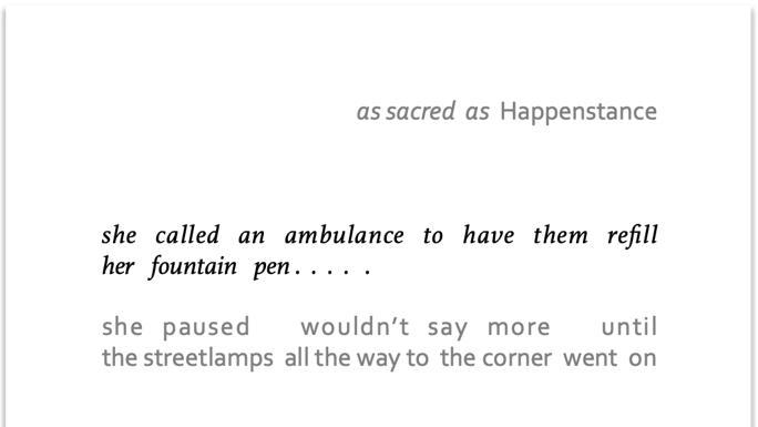 as sacred as Happenstance